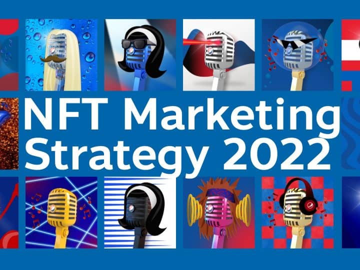 NFT Marketing Strategy 2022 กับ 3 กลยุทธ์การตลาดเพิ่มโอกาสด้วย NFT