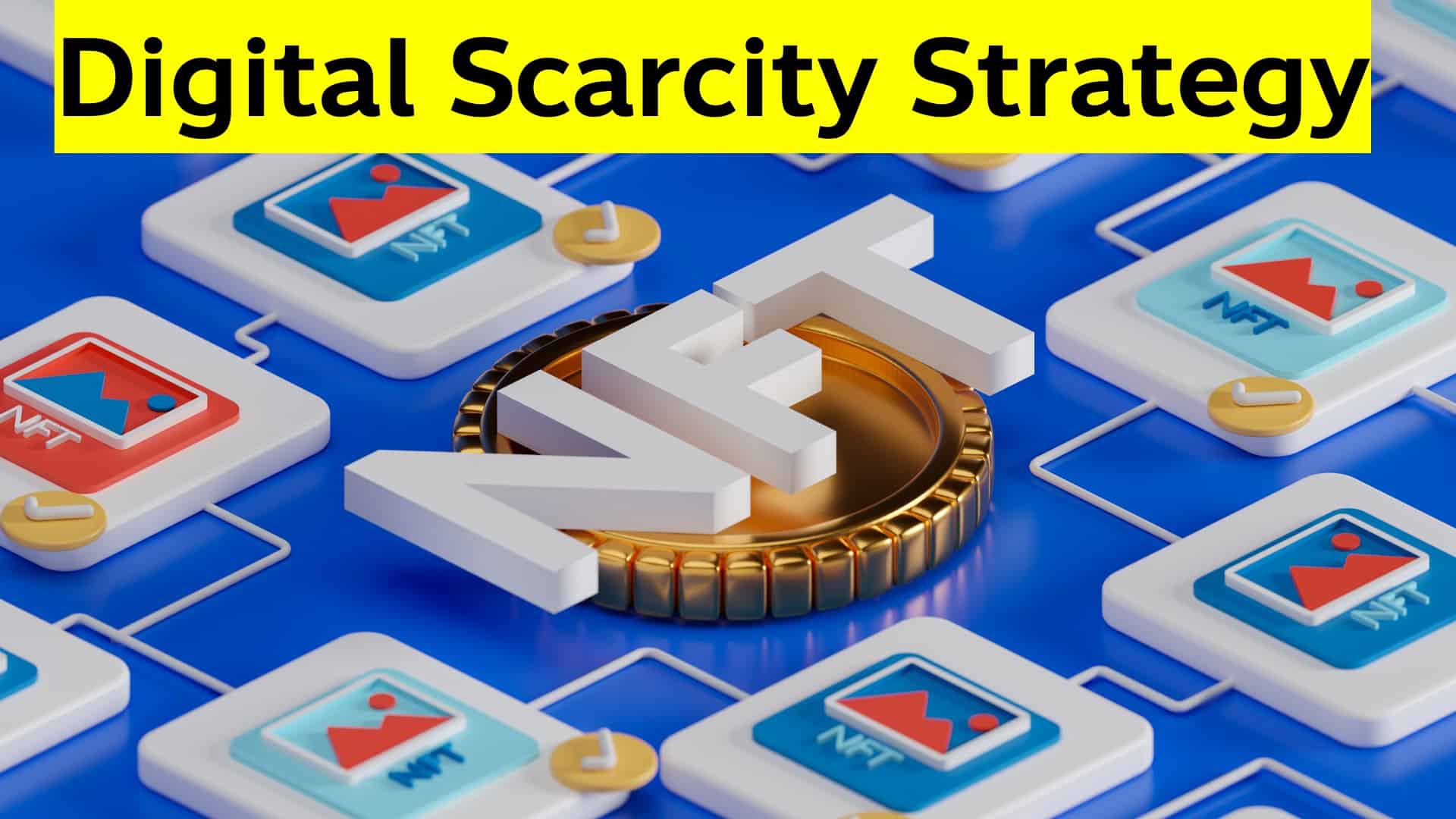 NFT Marketing – Digital Scarcity Strategy กลยุทธ์การตลาดยุค Blockchain