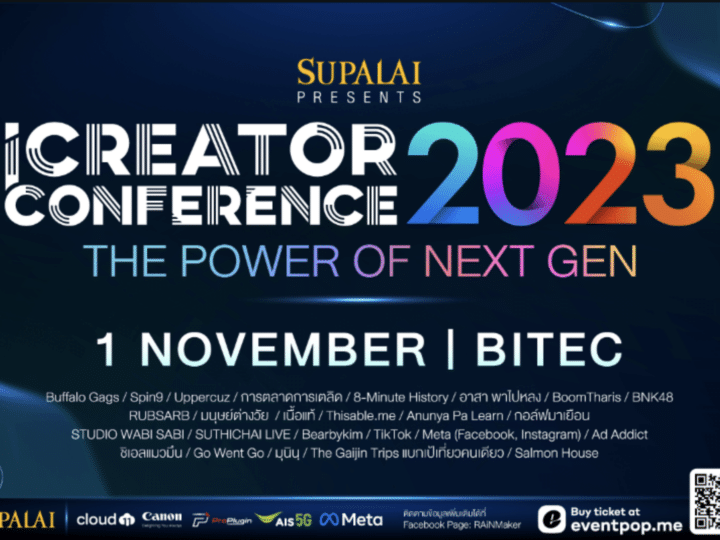 iCreator Conference 2023 Presented by SUPALAI   มหกรรมรวมคอนเทนต์ครีเอเตอร์ครั้งใหญ่ที่สุดในไทย  